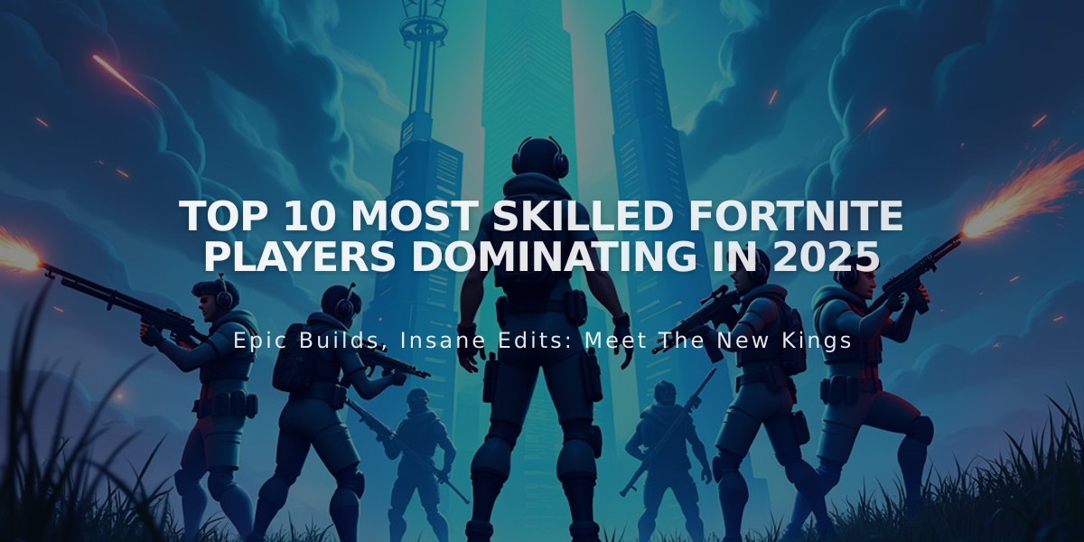 Top 10 Most Skilled Fortnite Players Dominating in 2025