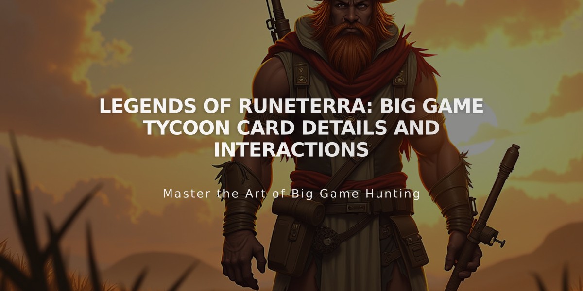 Legends of Runeterra: Big Game Tycoon Card Details and interactions