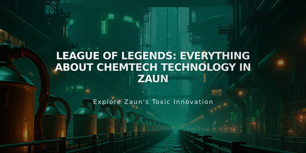 League of Legends: Everything About Chemtech Technology in Zaun