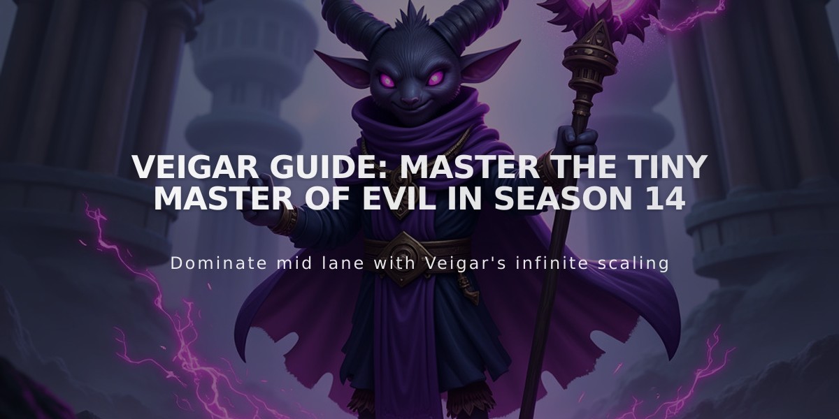 Veigar Guide: Master the Tiny Master of Evil in Season 14