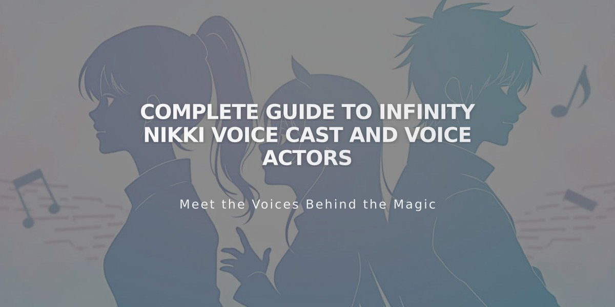 Complete Guide to Infinity Nikki Voice Cast and Voice Actors