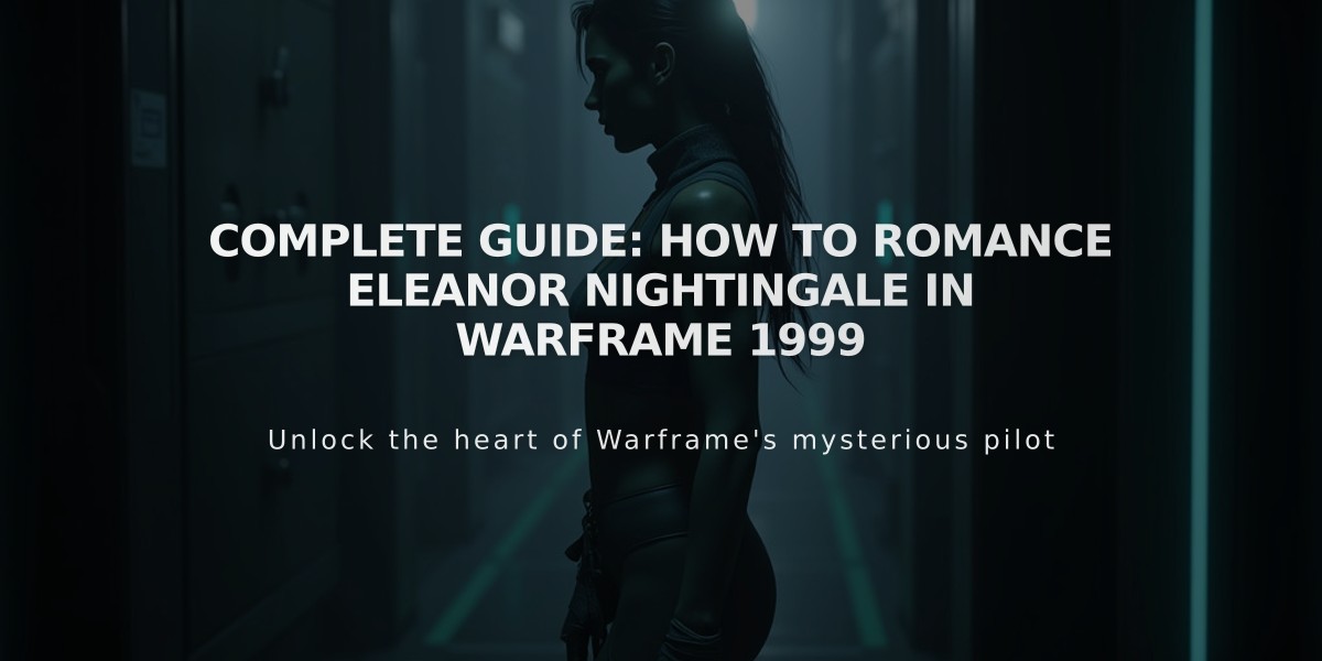 Complete Guide: How to Romance Eleanor Nightingale in Warframe 1999