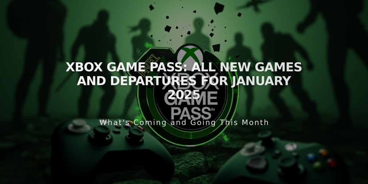 Xbox Game Pass: All New Games and Departures for January 2025