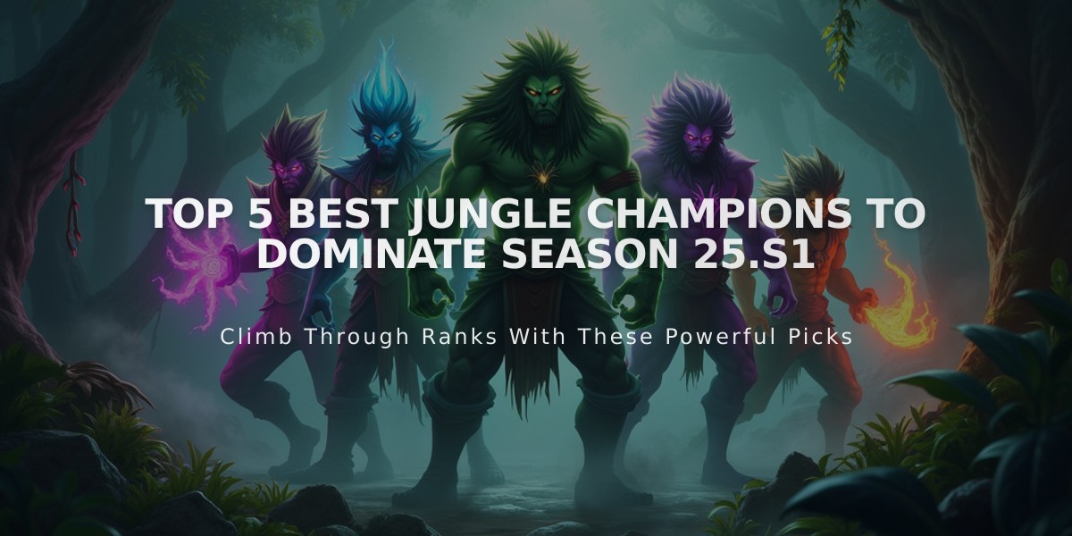 Top 5 Best Jungle Champions to Dominate Season 25.S1