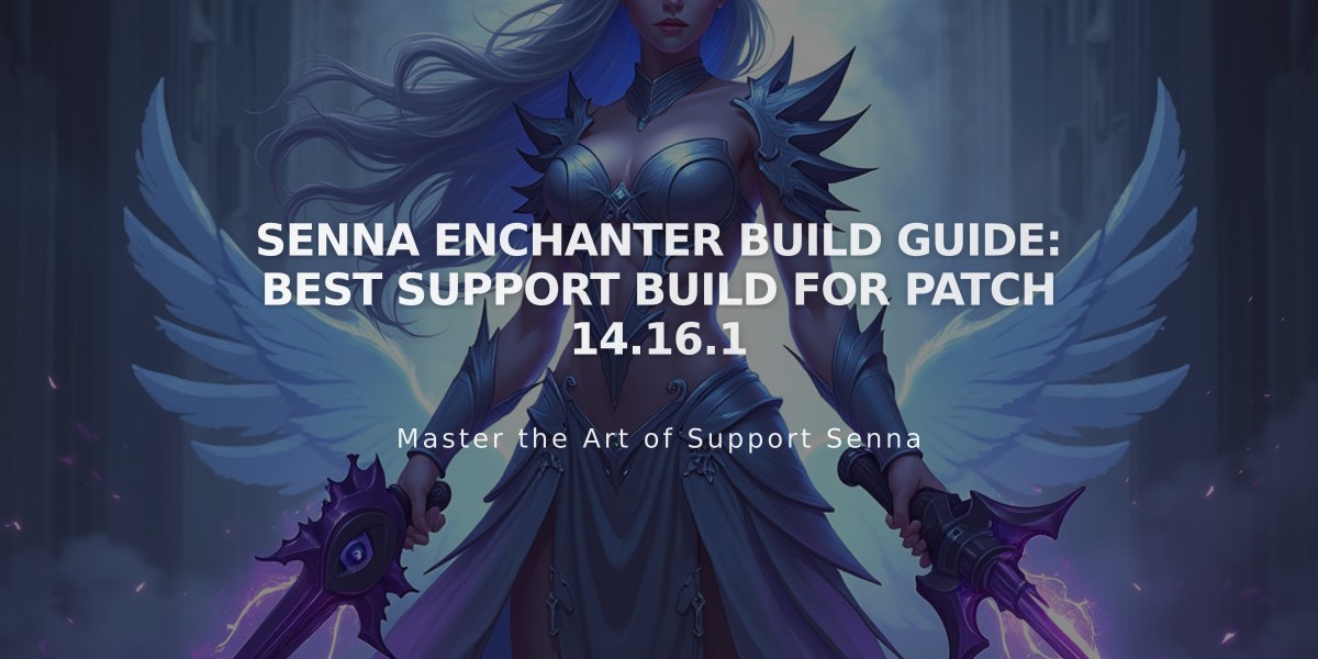 Senna Enchanter Build Guide: Best Support Build for Patch 14.16.1