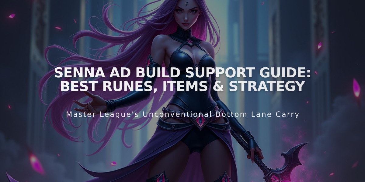 Senna AD Build Support Guide: Best Runes, Items & Strategy