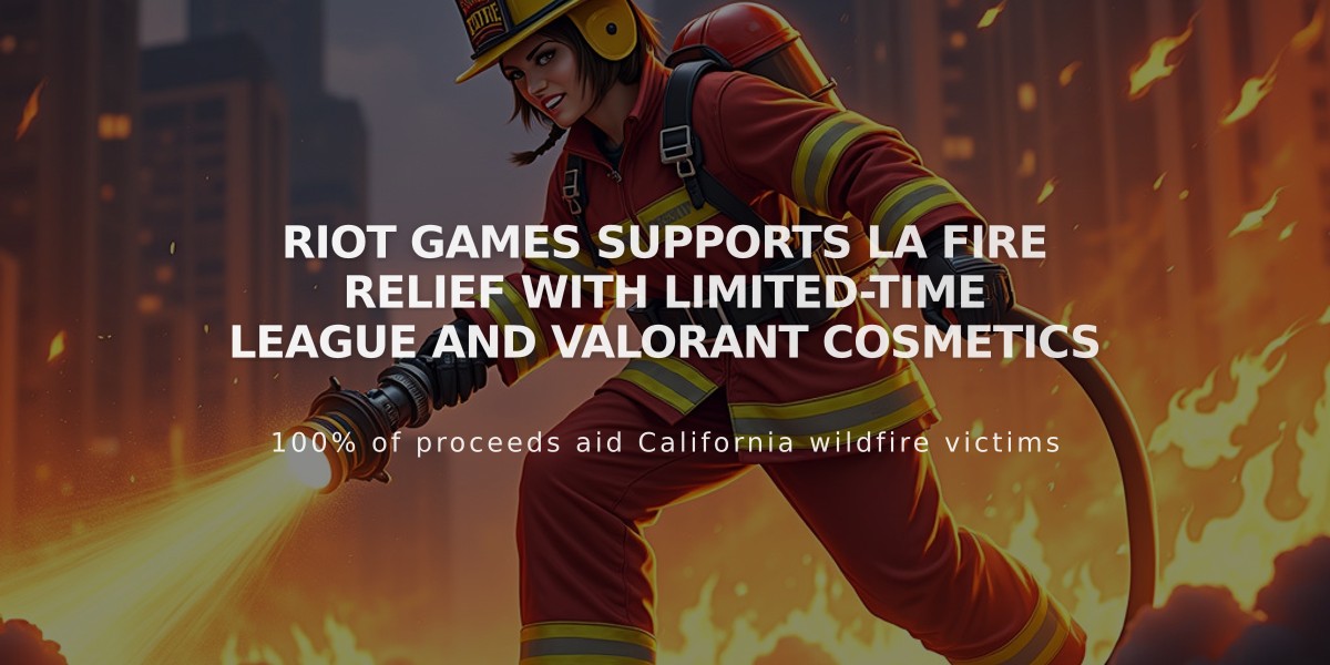 Riot Games Supports LA Fire Relief with Limited-Time League and VALORANT Cosmetics