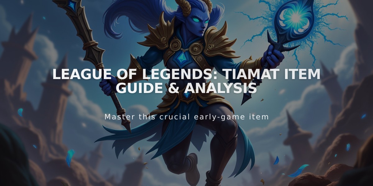 League of Legends: Tiamat Item Guide & Analysis