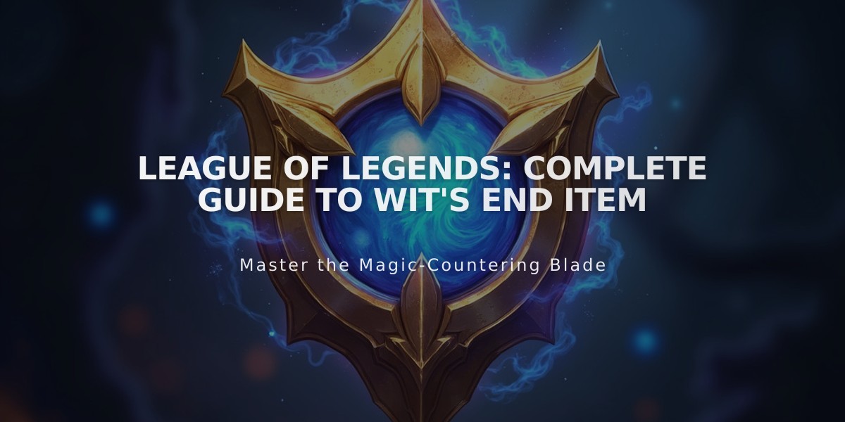 League of Legends: Complete Guide to Wit's End Item