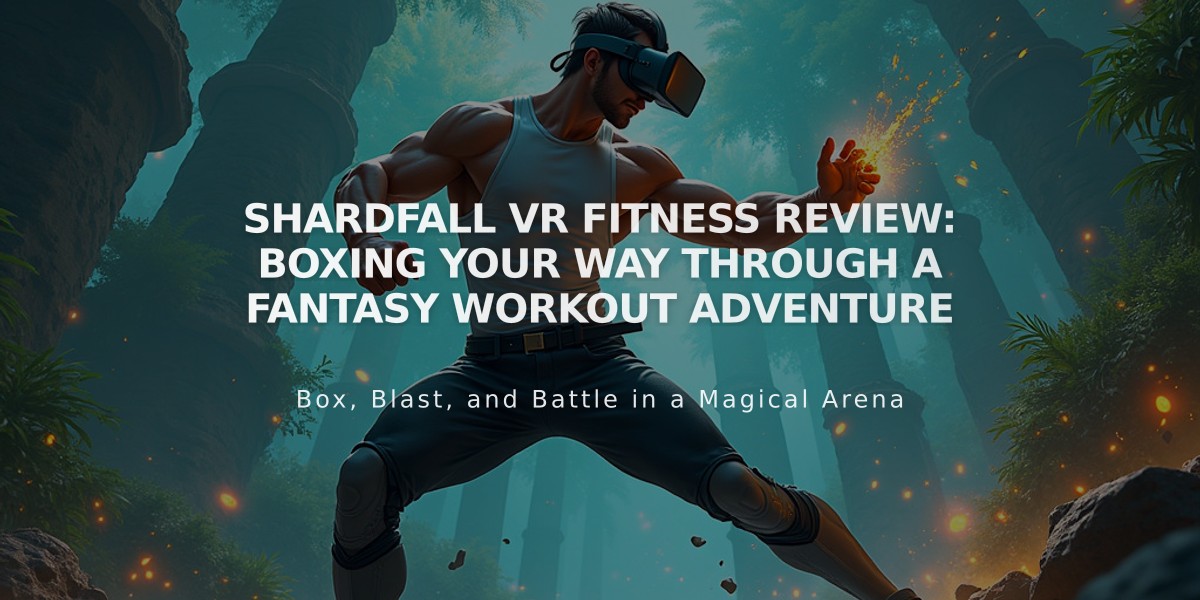 SHARDFALL VR Fitness Review: Boxing Your Way Through a Fantasy Workout Adventure