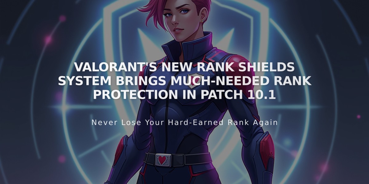 VALORANT's New Rank Shields System Brings Much-Needed Rank Protection in Patch 10.1