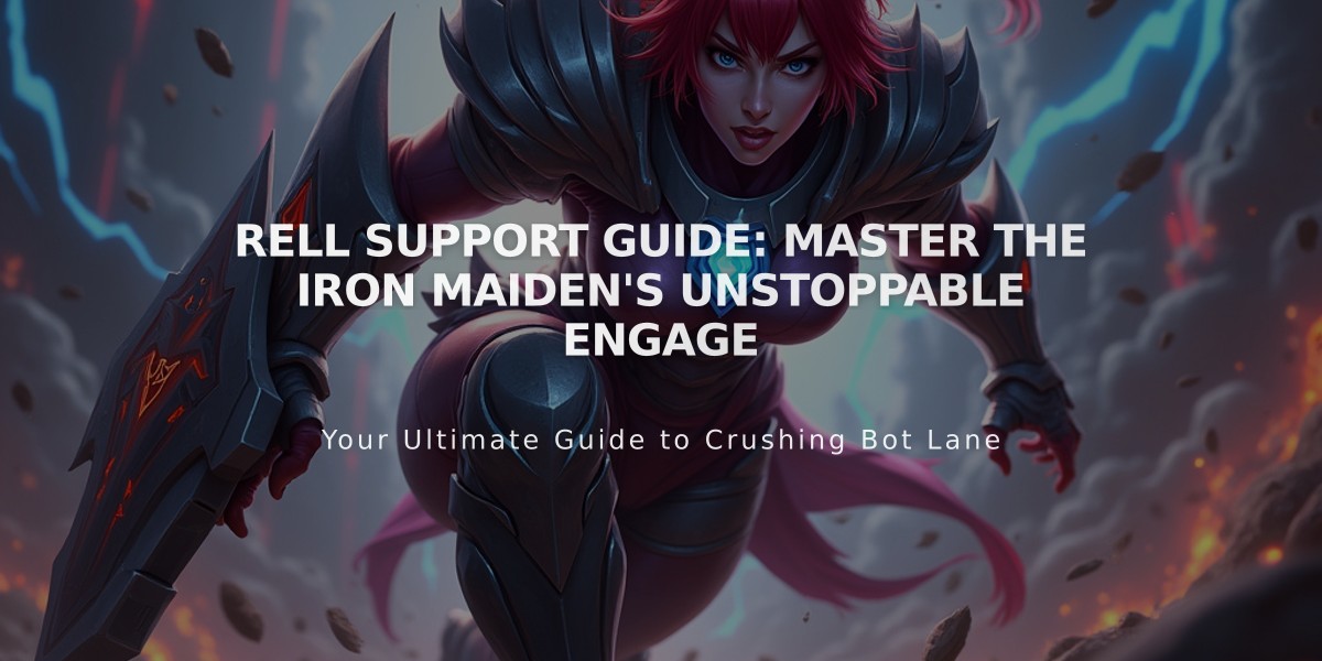 Rell Support Guide: Master the Iron Maiden's Unstoppable Engage