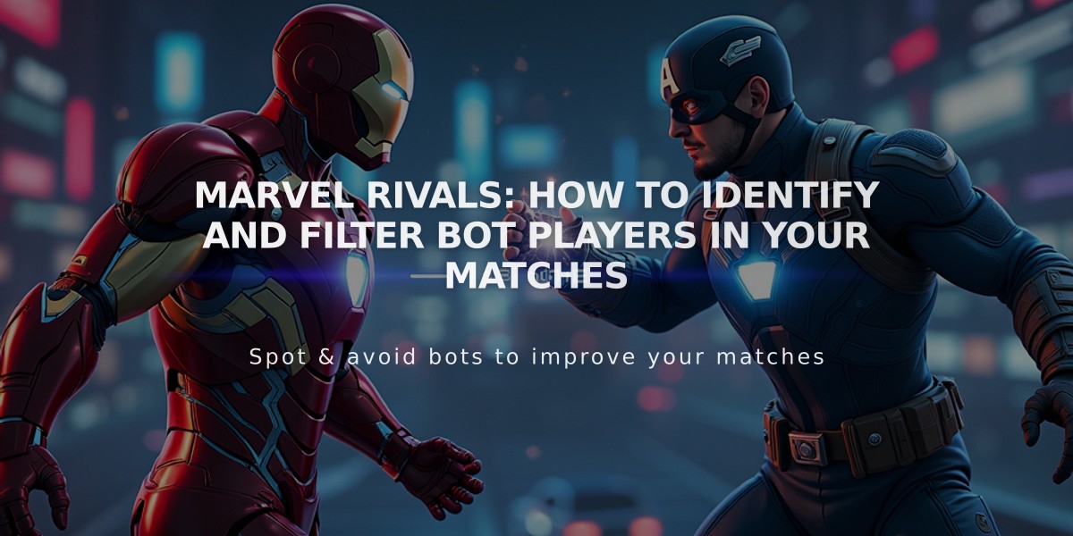 Marvel Rivals: How to Identify and Filter Bot Players in Your Matches