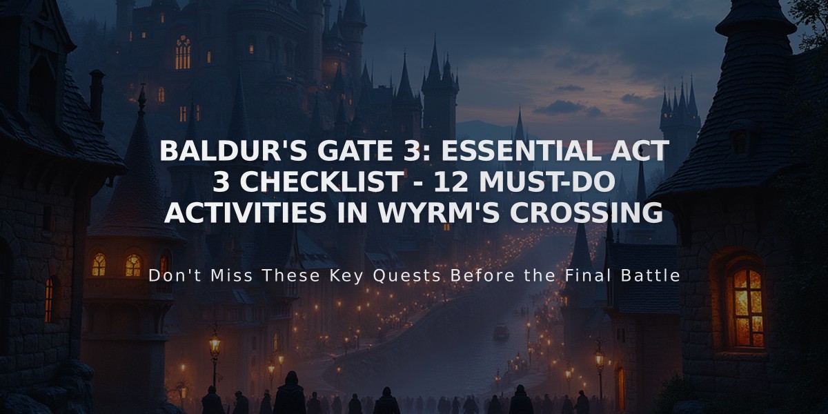 Baldur's Gate 3: Essential Act 3 Checklist - 12 Must-Do Activities in Wyrm's Crossing