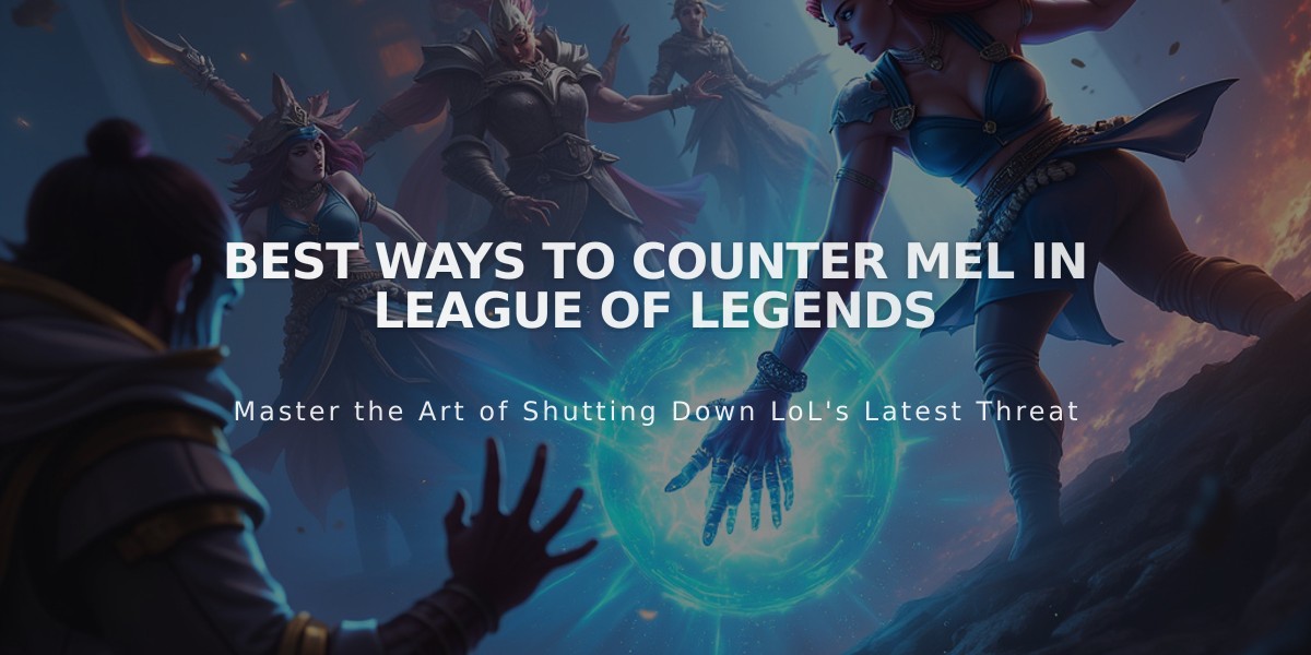 Best Ways to Counter Mel in League of Legends