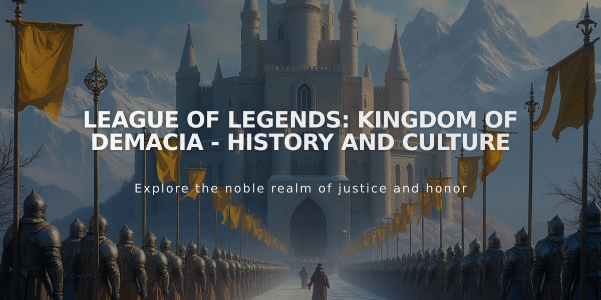 League of Legends: Kingdom of Demacia - History and Culture