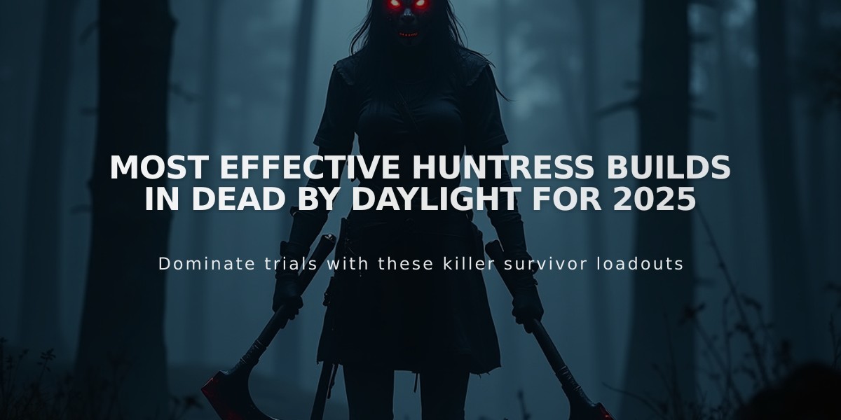 Most Effective Huntress Builds in Dead by Daylight for 2025