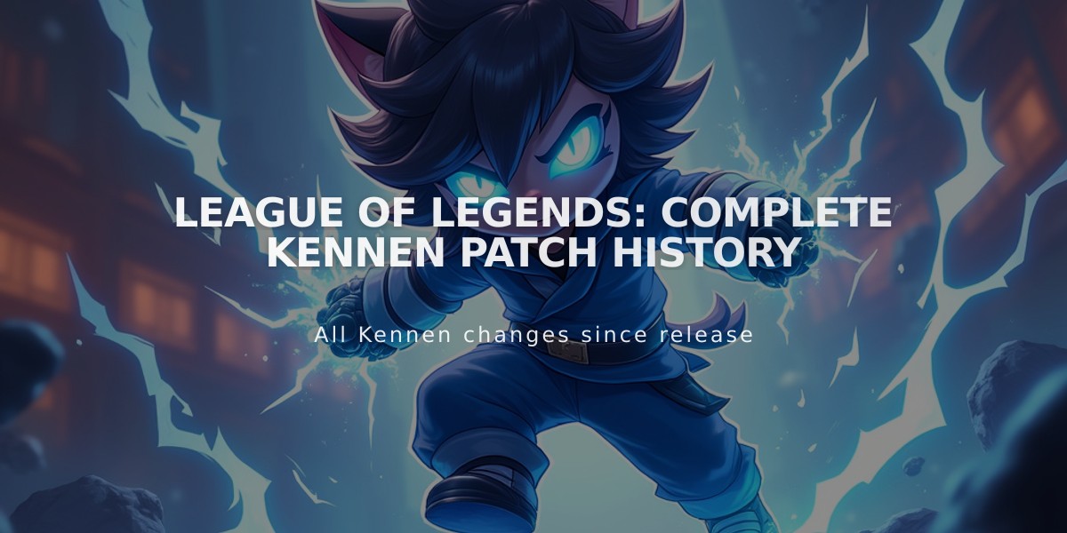 League of Legends: Complete Kennen Patch History