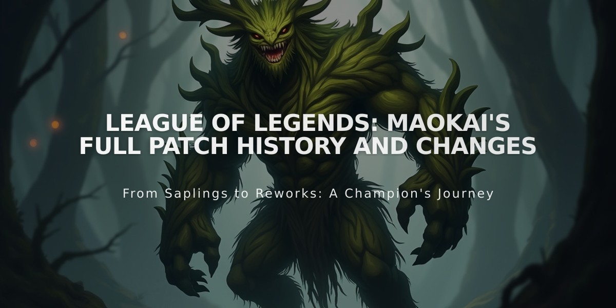 League of Legends: Maokai's Full Patch History and Changes