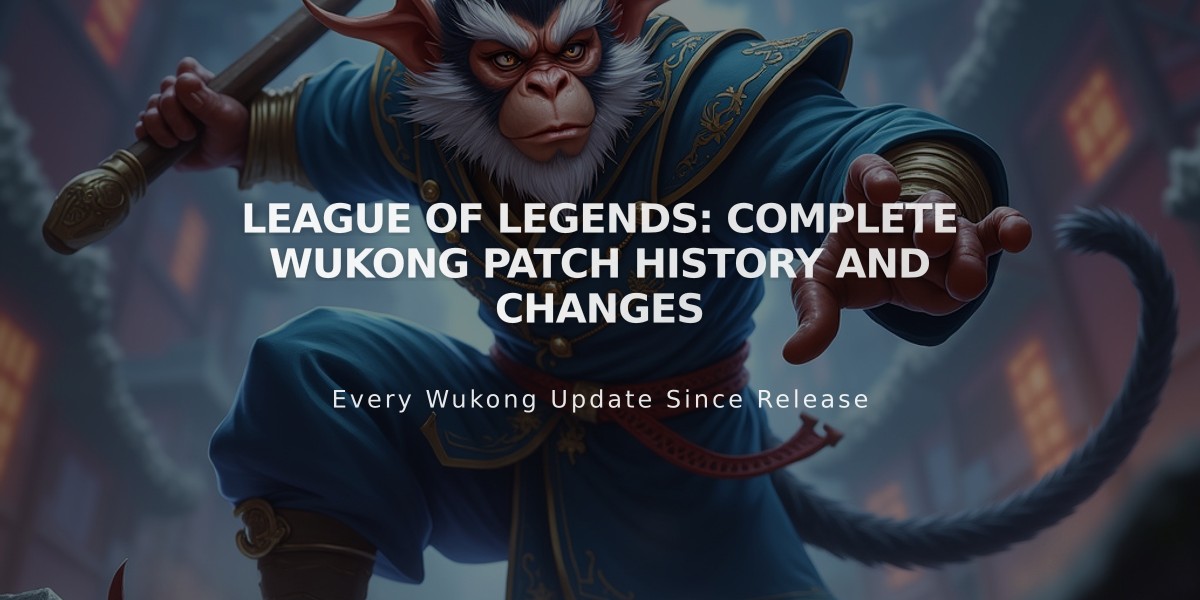 League of Legends: Complete Wukong Patch History and Changes