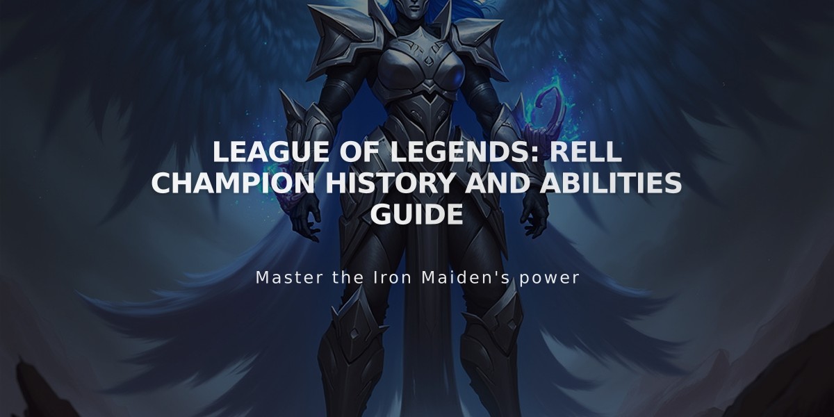 League of Legends: Rell Champion History and Abilities Guide