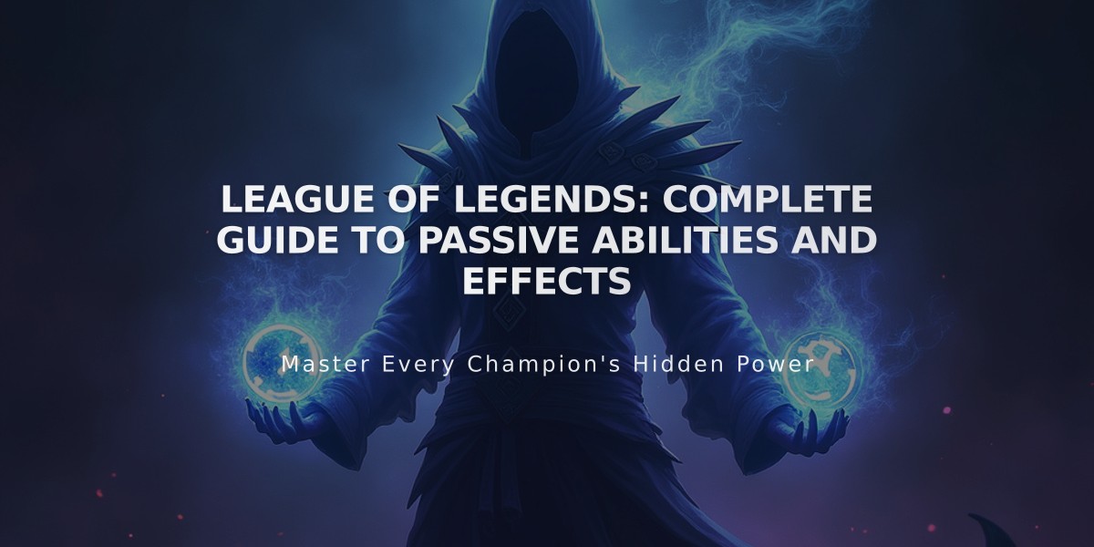 League of Legends: Complete Guide to Passive Abilities and Effects