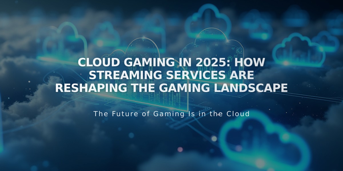 Cloud Gaming in 2025: How Streaming Services Are Reshaping the Gaming Landscape