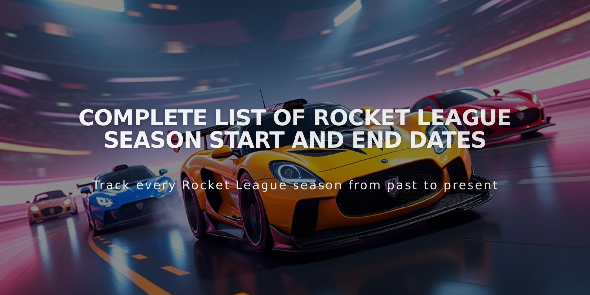 Complete List of Rocket League Season Start and End Dates