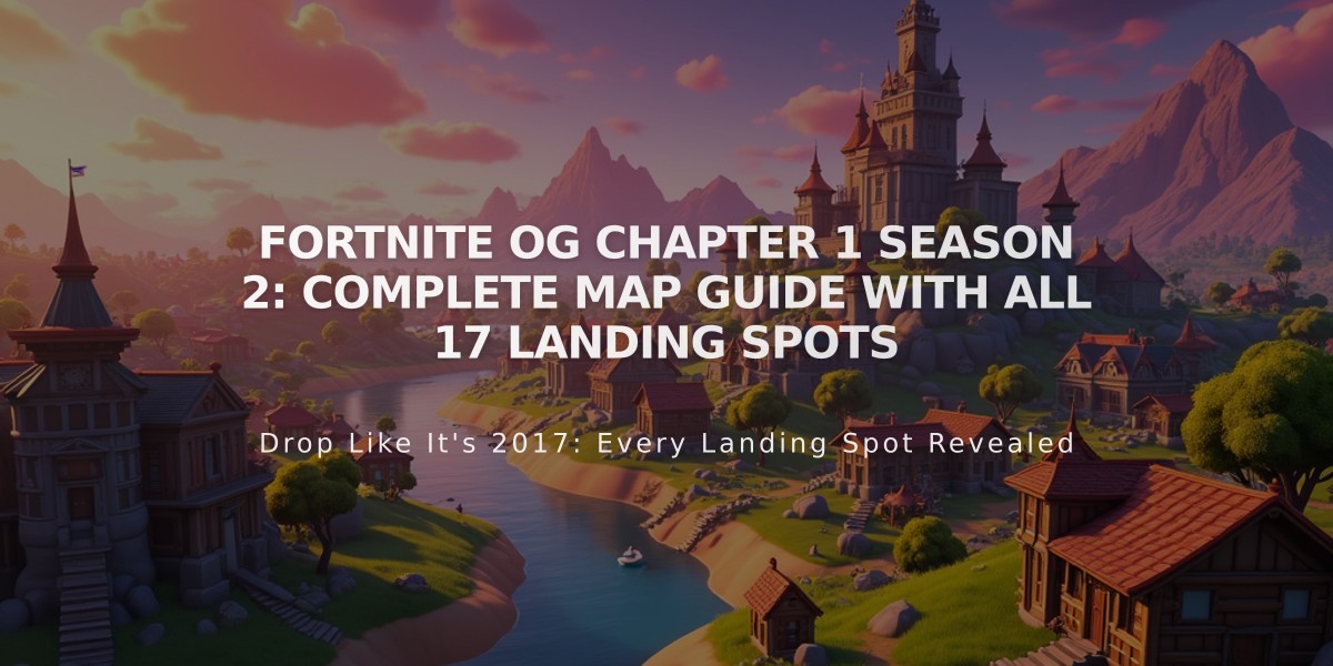 Fortnite OG Chapter 1 Season 2: Complete Map Guide with All 17 Landing Spots