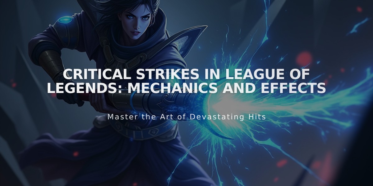 Critical Strikes in League of Legends: Mechanics and Effects