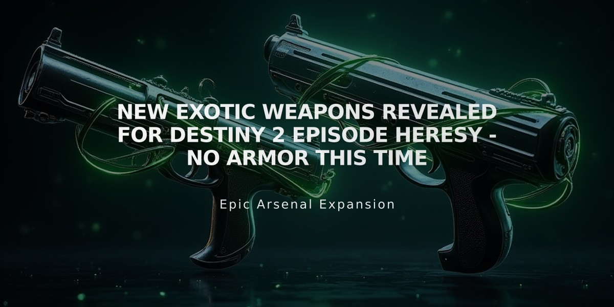 New Exotic Weapons Revealed for Destiny 2 Episode Heresy - No Armor This Time