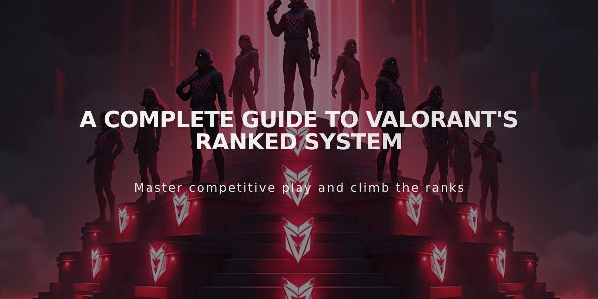 A Complete Guide to VALORANT's Ranked System