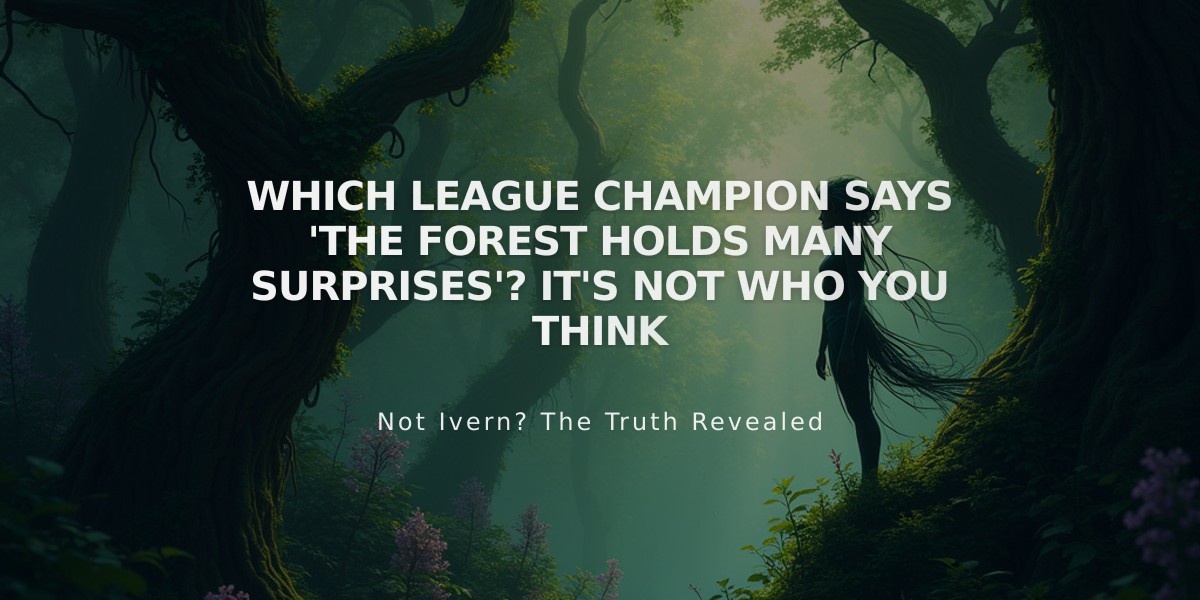 Which League Champion Says 'The Forest Holds Many Surprises'? It's Not Who You Think