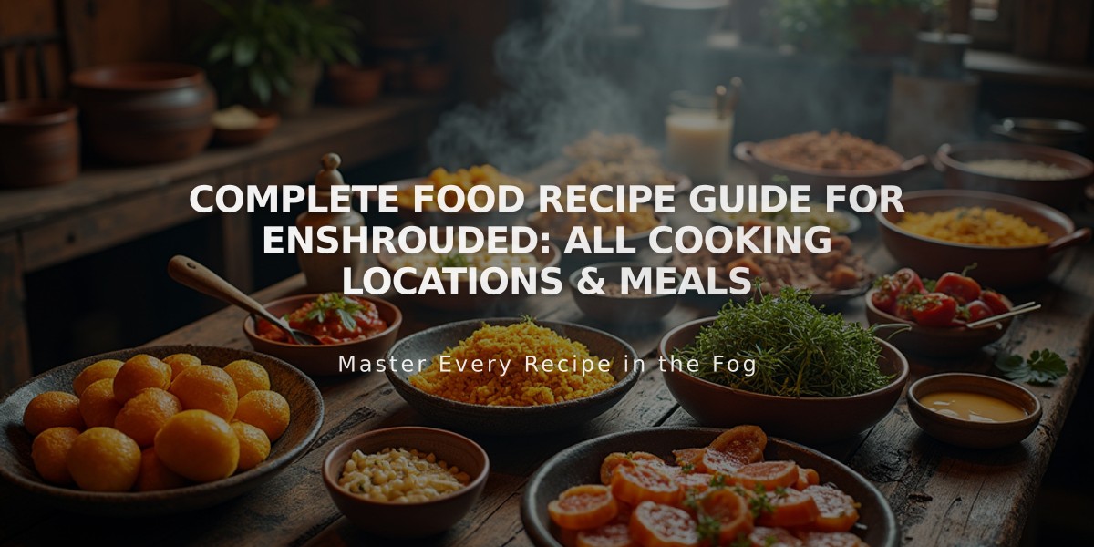 Complete Food Recipe Guide for Enshrouded: All Cooking Locations & Meals