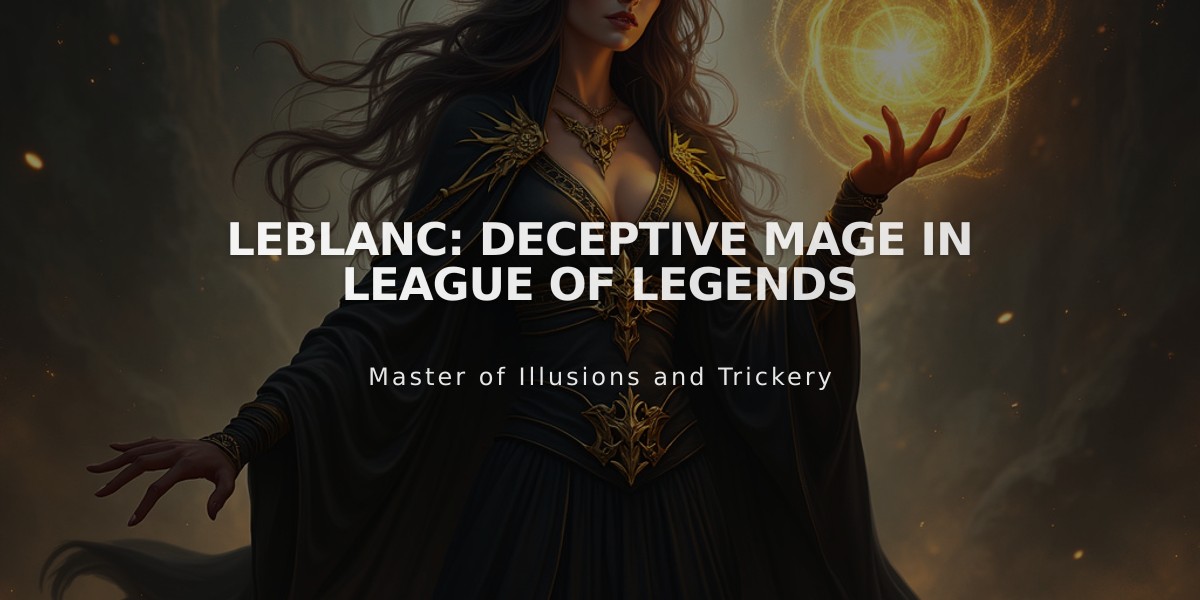 LeBlanc: Deceptive Mage in League of Legends