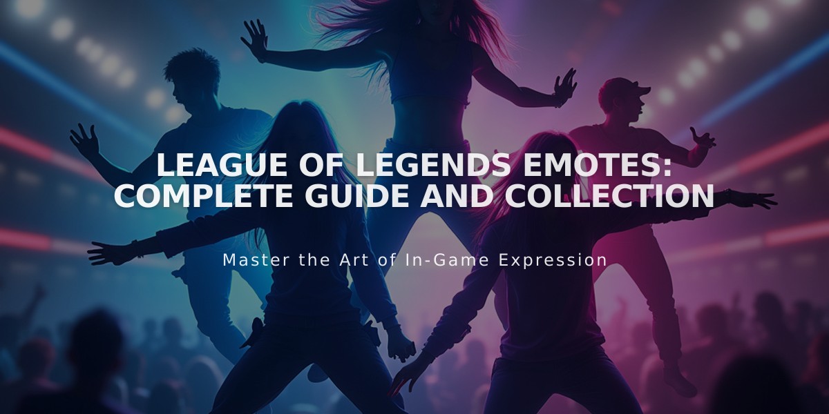 League of Legends Emotes: Complete Guide and Collection