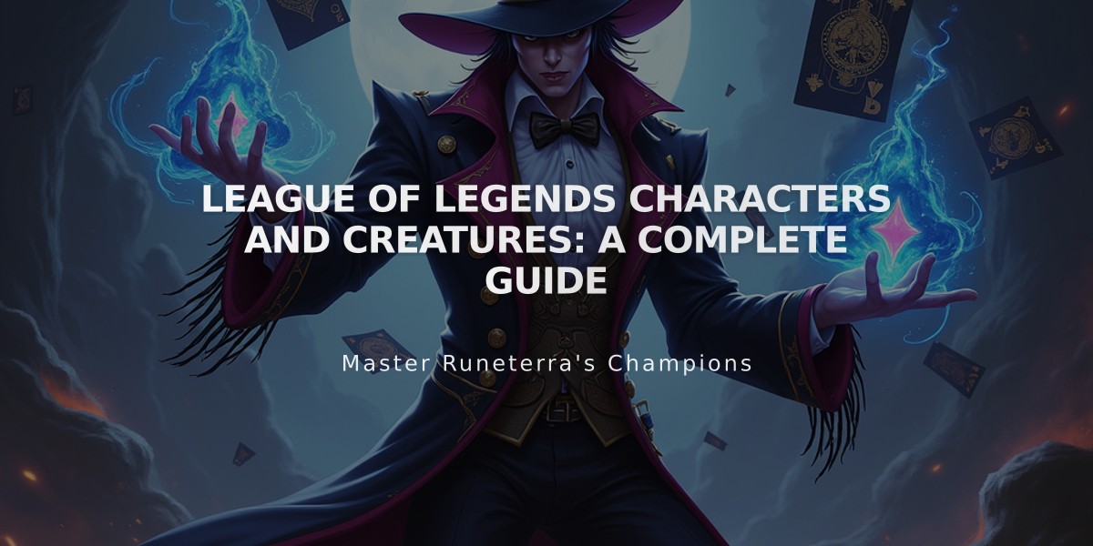 League of Legends Characters and Creatures: A Complete Guide