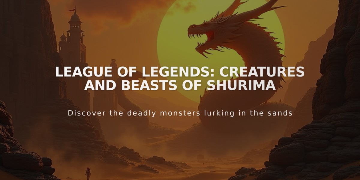 League of Legends: Creatures and Beasts of Shurima