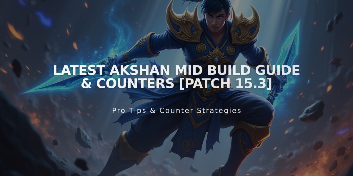 Latest Akshan Mid Build Guide & Counters [Patch 15.3]