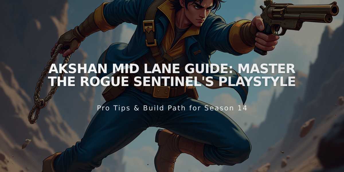 Akshan Mid Lane Guide: Master The Rogue Sentinel's Playstyle