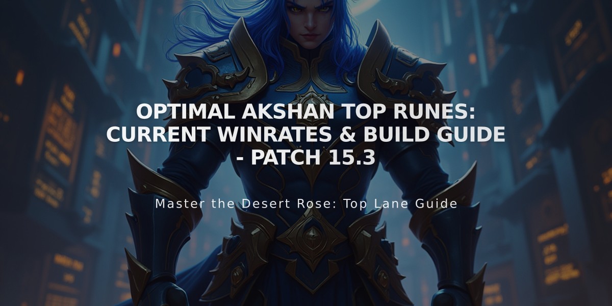 Optimal Akshan Top Runes: Current Winrates & Build Guide - Patch 15.3