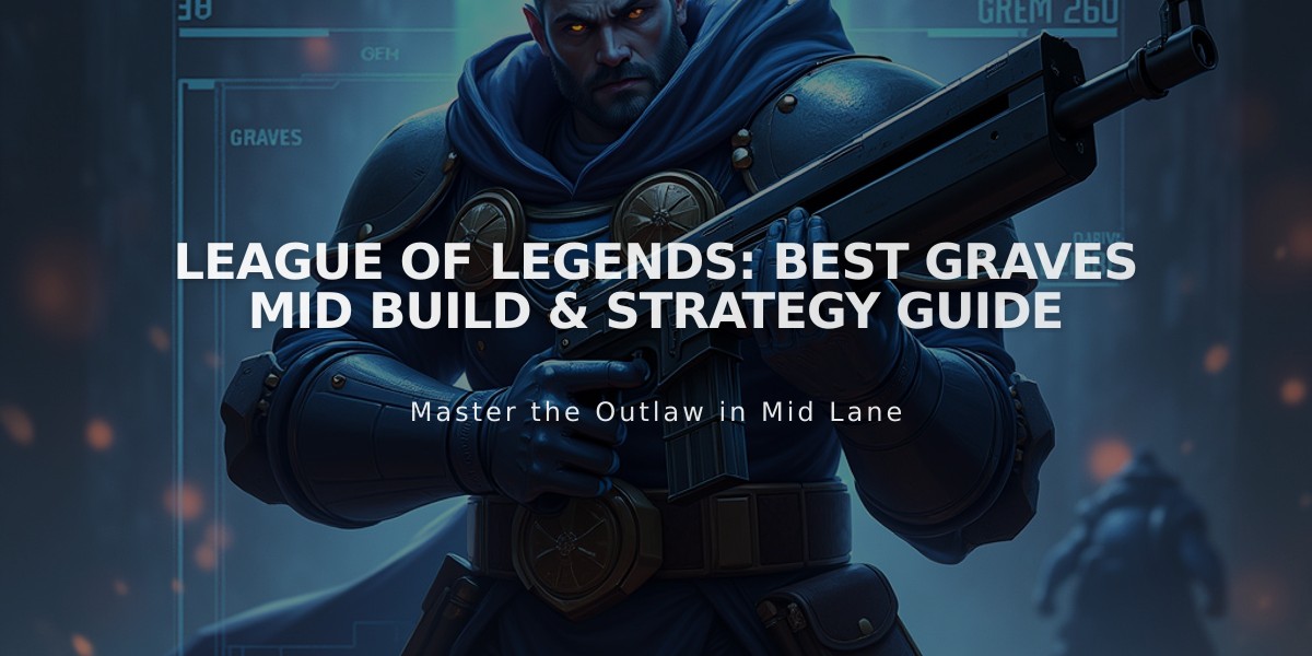 League of Legends: Best Graves Mid Build & Strategy Guide