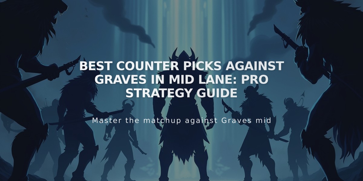 Best Counter Picks Against Graves in Mid Lane: Pro Strategy Guide