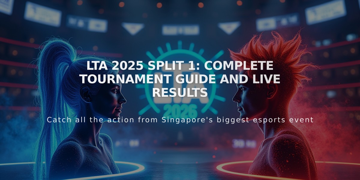 LTA 2025 Split 1: Complete Tournament Guide and Live Results