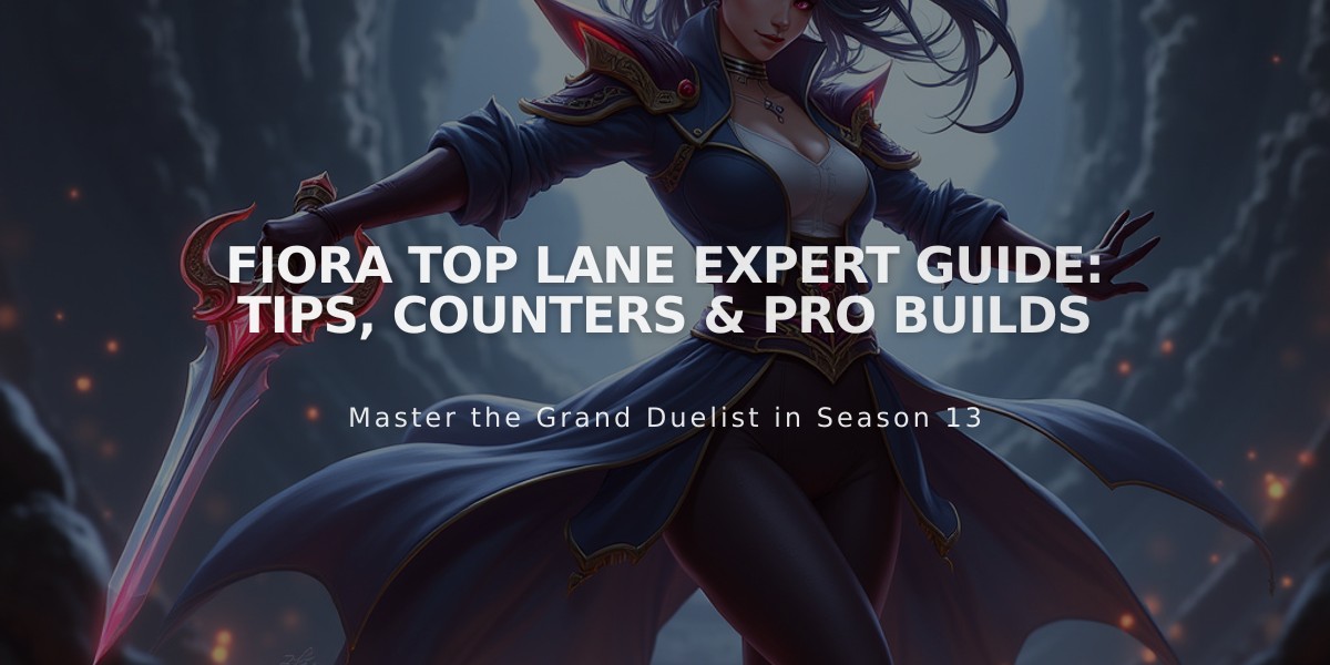 Fiora Top Lane Expert Guide: Tips, Counters & Pro Builds