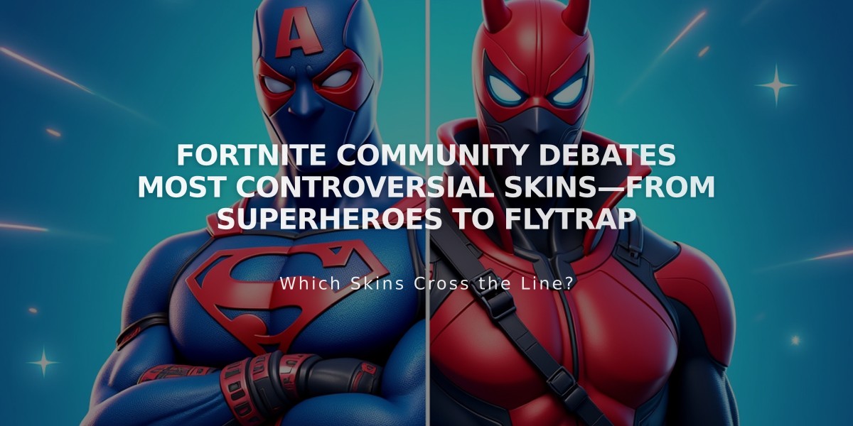 Fortnite Community Debates Most Controversial Skins—From Superheroes to Flytrap