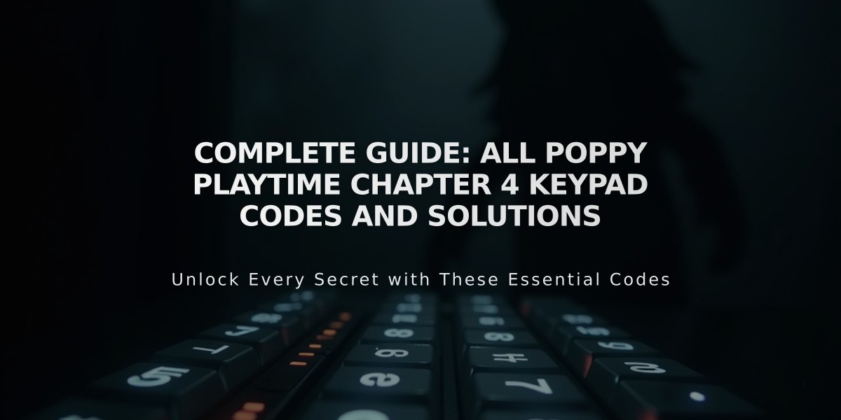 Complete Guide: All Poppy Playtime Chapter 4 Keypad Codes and Solutions