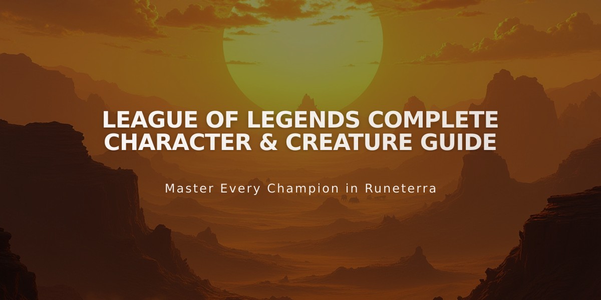 League of Legends Complete Character & Creature Guide