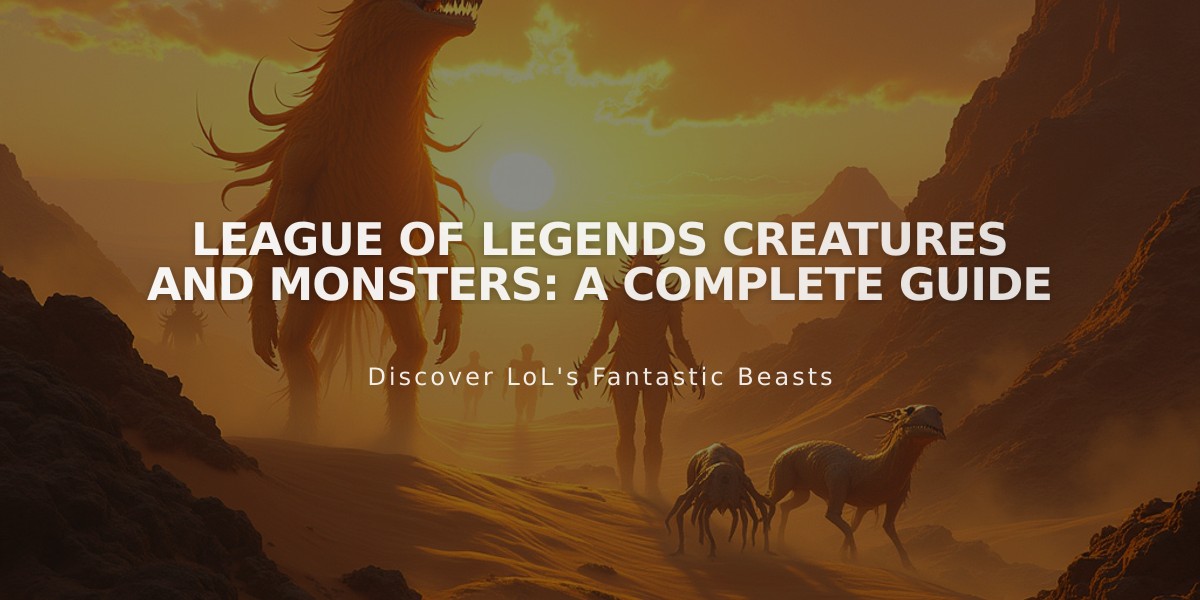 League of Legends Creatures and Monsters: A Complete Guide