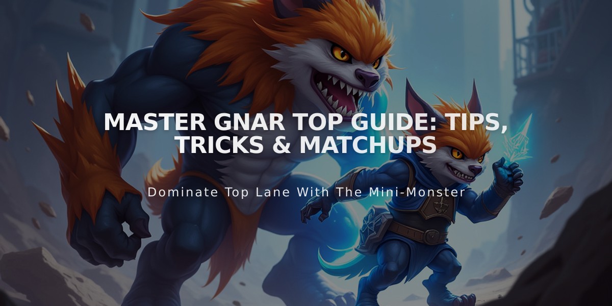 Master Gnar Top Guide: Tips, Tricks & Matchups